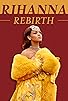 Primary photo for Rihanna: Rebirth Primary photo for Rihanna: Rebirth