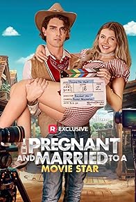 Primary photo for Pregnant and Married to a Movie Star