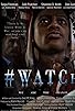 Primary photo for #WATCh Primary photo for #WATCh