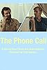 Primary photo for The Phone Call Primary photo for The Phone Call