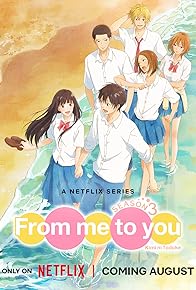 Primary photo for Kimi ni Todoke: From Me to You Primary photo for Kimi ni Todoke: From Me to You