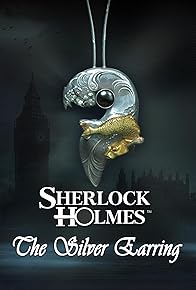Primary photo for Sherlock Holmes: The Case of the Silver Earring Primary photo for Sherlock Holmes: The Case of the Silver Earring