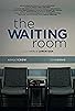 Primary photo for The Waiting Room Primary photo for The Waiting Room
