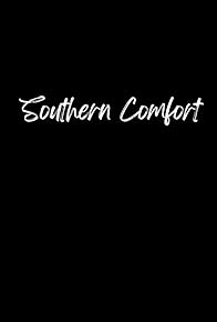 Primary photo for Southern Comfort Primary photo for Southern Comfort