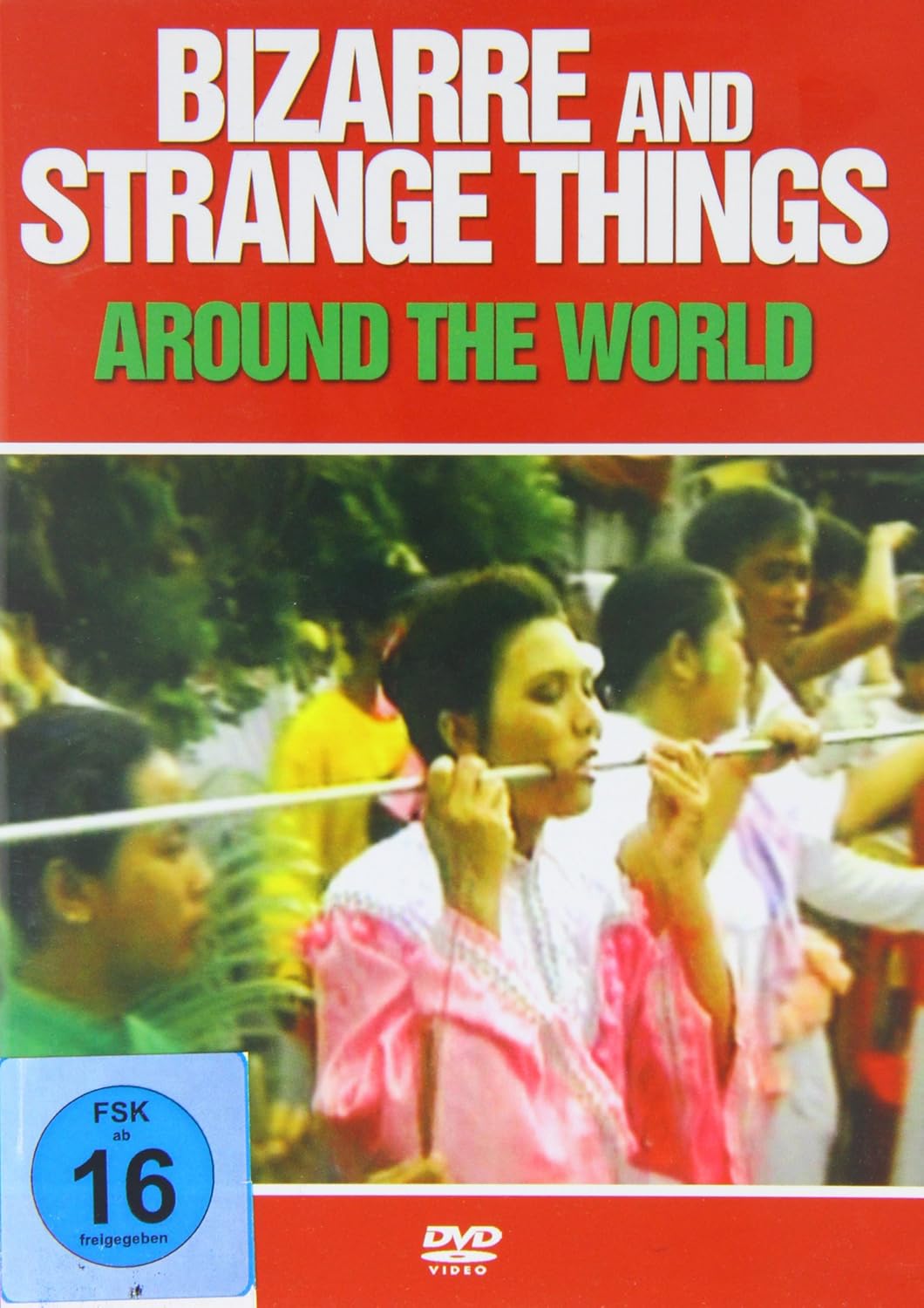 Bizarre & Strange Things Around the World