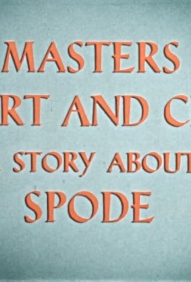 Primary photo for Masters in Art and Clay: A Story about Spode Primary photo for Masters in Art and Clay: A Story about Spode
