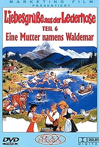 Primary photo for Liebesgrüße aus der Lederhose 6: Eine Mutter namens Waldemar Primary photo for Liebesgrüße aus der Lederhose 6: Eine Mutter namens Waldemar