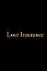 Primary photo for Love Insurance Primary photo for Love Insurance