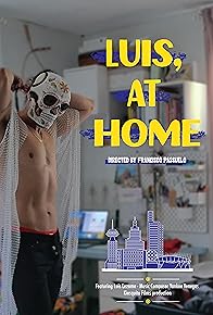 Primary photo for Luis, at Home