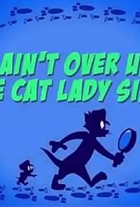 Primary photo for It Ain't Over Until the Cat Lady Sings Primary photo for It Ain't Over Until the Cat Lady Sings