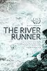 Primary photo for The River Runner Primary photo for The River Runner