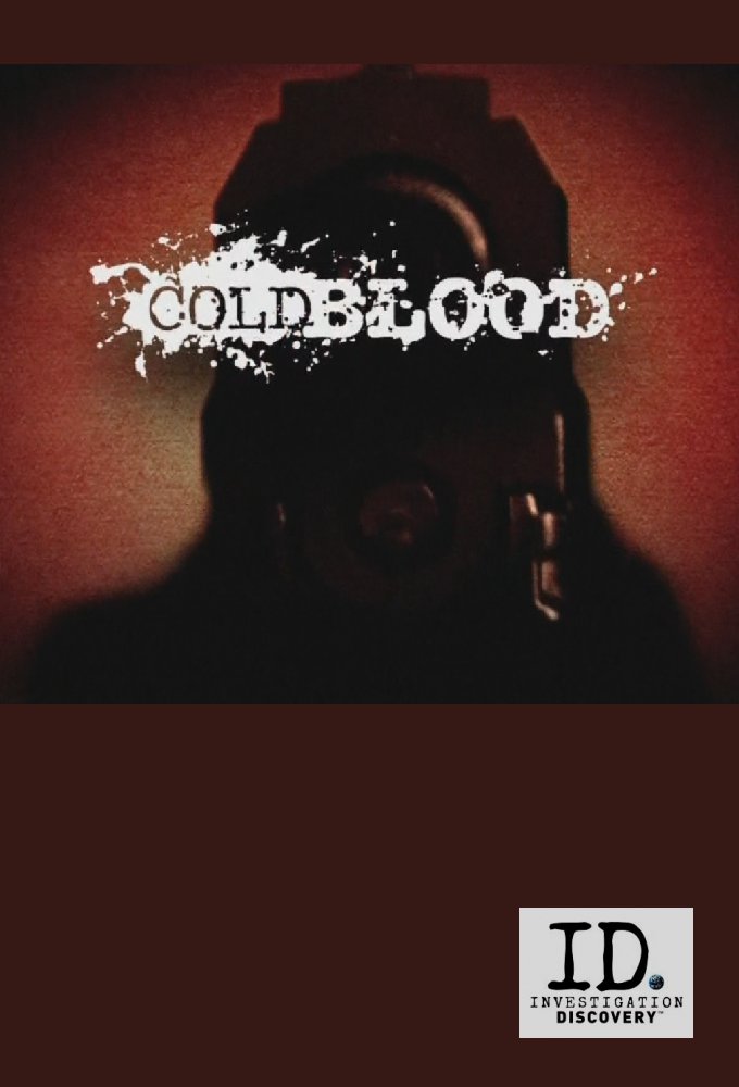 Cold Blood (TV Series 2008–2012) - IMDb
