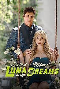 Primary photo for Fated to Miss: The Luna in His Dreams Primary photo for Fated to Miss: The Luna in His Dreams