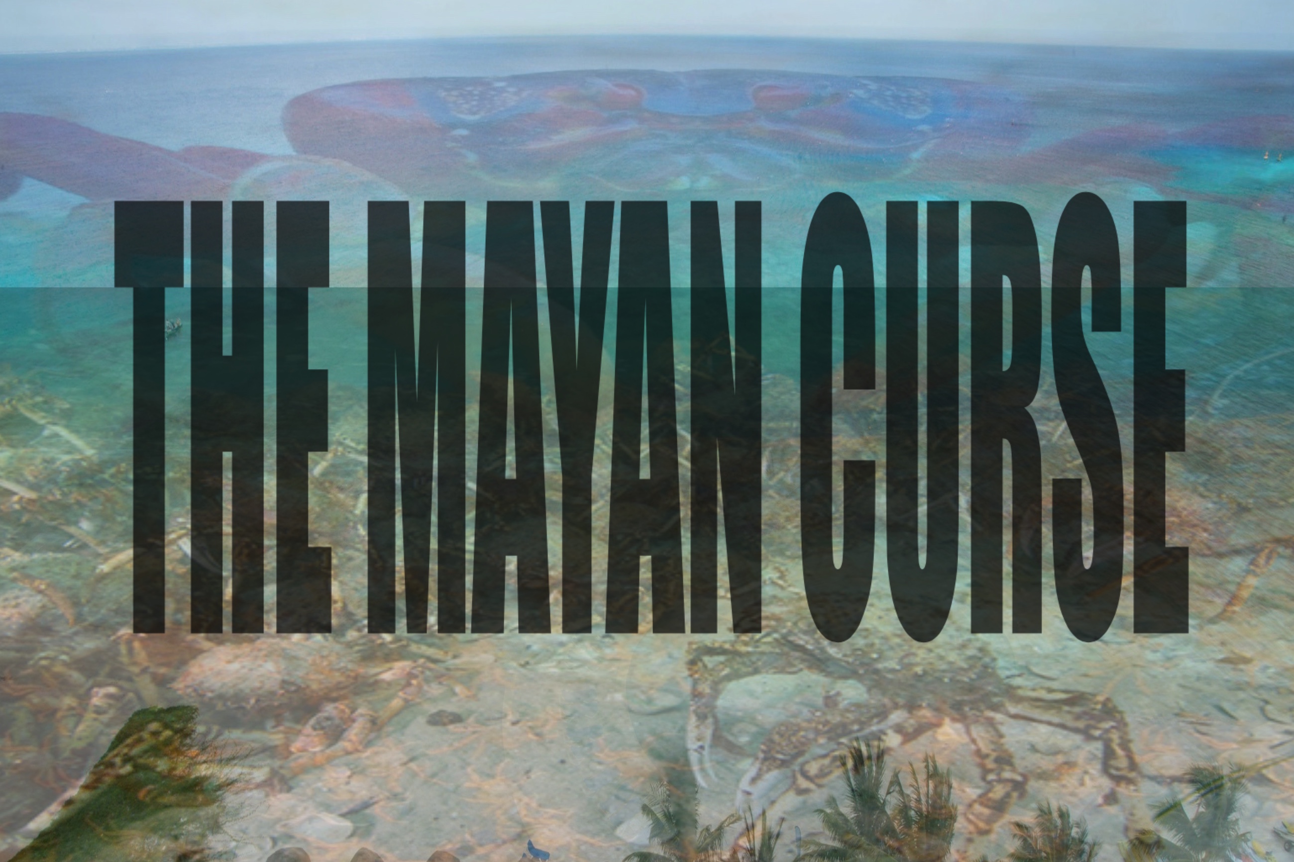 The Mayan Curse
