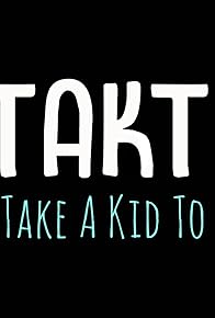 Primary photo for Take a Kid to It Primary photo for Take a Kid to It