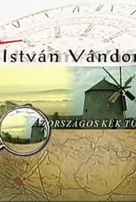 Primary photo for Szent István Vándorlás - Az Országos Kéktúra mentén