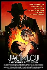 Primary photo for Jack & Lou: a Gangster Love Story Primary photo for Jack & Lou: a Gangster Love Story