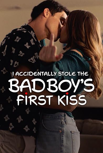 Primary photo for I Accidentally Stole the Bad Boy's First Kiss Primary photo for I Accidentally Stole the Bad Boy's First Kiss