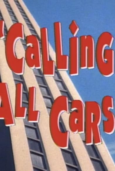 Primary photo for Calling All Cars Primary photo for Calling All Cars