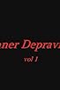 Primary photo for Inner Depravity: Vol 1 Primary photo for Inner Depravity: Vol 1