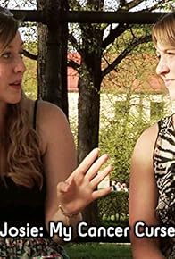 Primary photo for Josie: My Cancer Curse