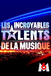 Primary photo for Les incroyables talents de la musique