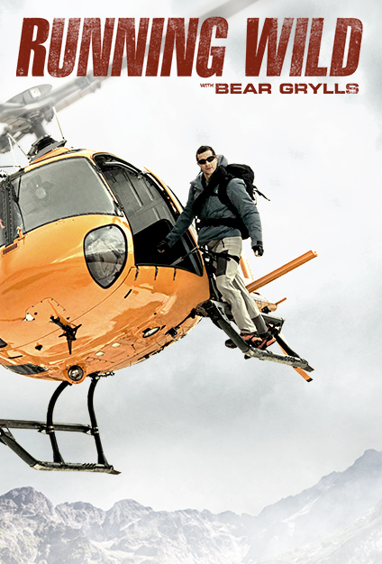 Running Wild with Bear Grylls Poster