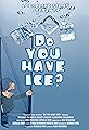 Do You Have ICE?'s primary photo