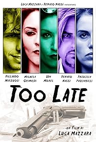 Primary photo for Too Late