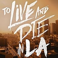 Primary photo for To Live and Die in LA