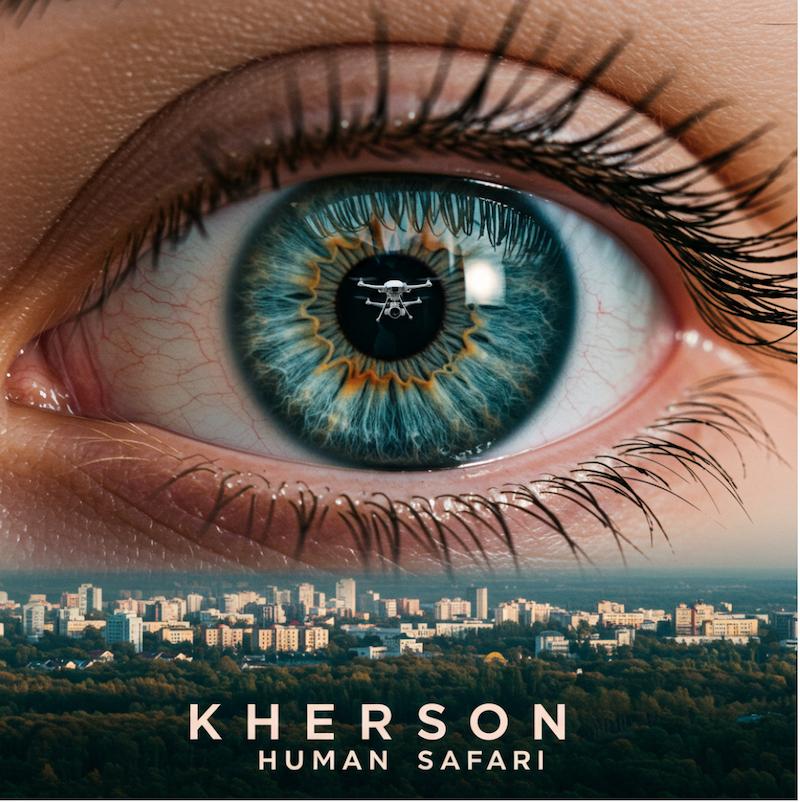 Kherson: Human Safari