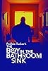 Primary photo for Robbie Tucker's the Boy in the Bathroom Sink Primary photo for Robbie Tucker's the Boy in the Bathroom Sink