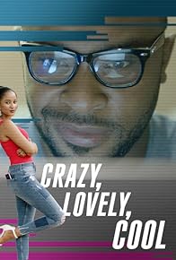 Primary photo for Crazy, Lovely, Cool