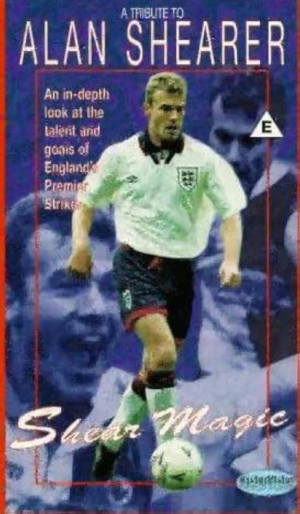Alan Shearer: Sheer Magic (Video 1995) - IMDb