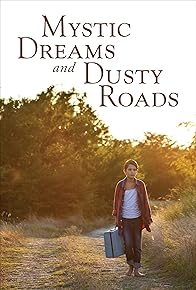 Primary photo for Mystic Dreams and Dusty Roads