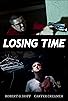 Primary photo for Losing Time Primary photo for Losing Time