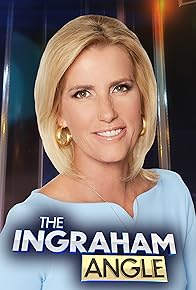 Primary photo for The Ingraham Angle Primary photo for The Ingraham Angle