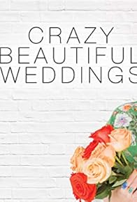 Primary photo for Crazy Beautiful Weddings