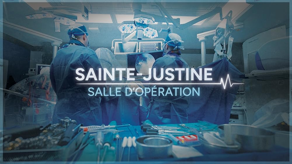 "SainteJustine salle d'opération" Stress, angoisse et émotion (TV