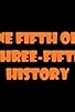 Primary photo for One-Fifth of a Three-Fifth History