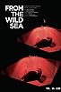 Primary photo for From the Wild Sea Primary photo for From the Wild Sea