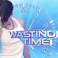 Primary photo for Wasting Time