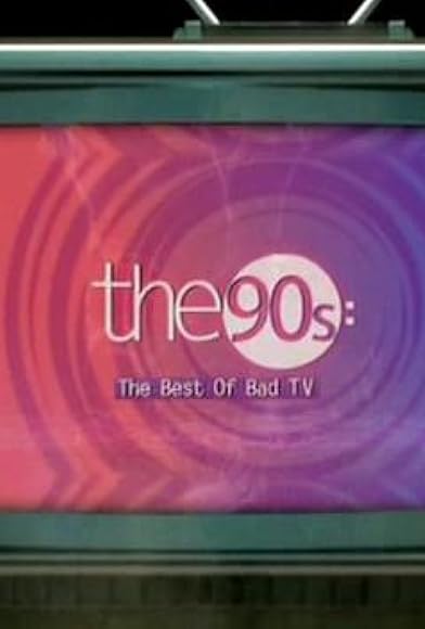 Primary photo for The 90s: The Best of Bad TV Primary photo for The 90s: The Best of Bad TV