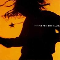 Primary photo for Simply Red: Thrill Me Primary photo for Simply Red: Thrill Me