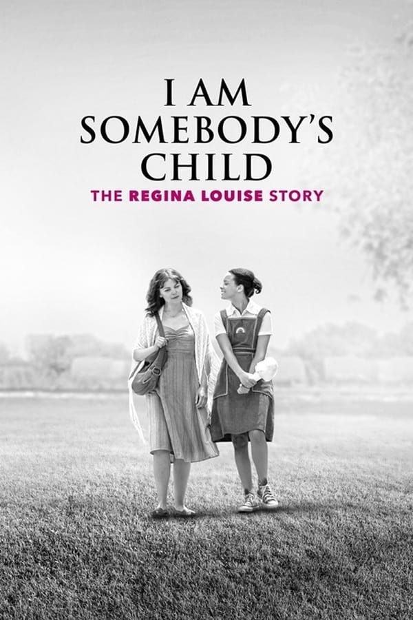 Poster of I Am Somebody's Child: The Regina Louise Story