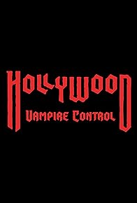 Primary photo for Hollywood Vampire Control Primary photo for Hollywood Vampire Control