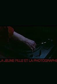Primary photo for La jeune fille et la photographe