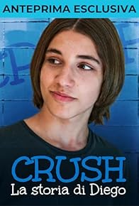 Primary photo for Crush - La storia di Diego Primary photo for Crush - La storia di Diego