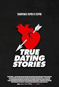 Primary photo for True Dating Stories Primary photo for True Dating Stories