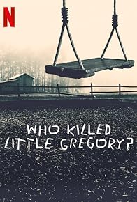 Primary photo for Who Killed Little Gregory? Primary photo for Who Killed Little Gregory?